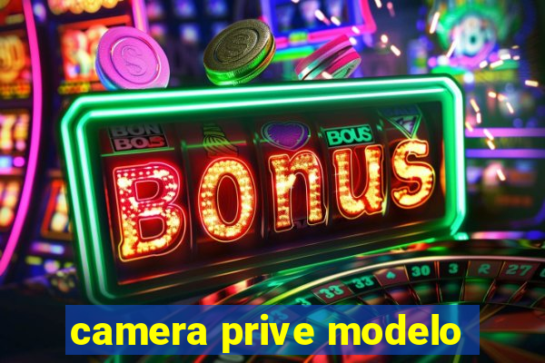 camera prive modelo